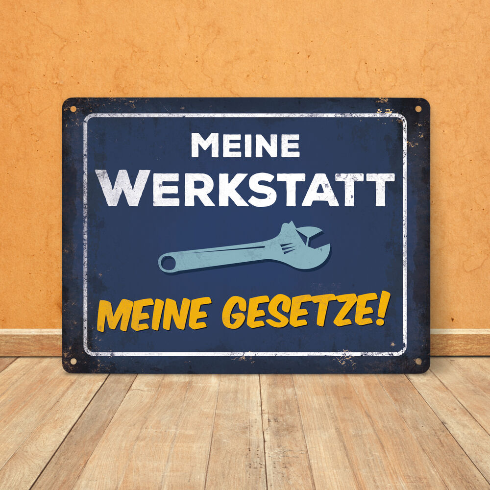 Metallschild XL mit Spruch: Meine Werkstatt … meine Gesetze