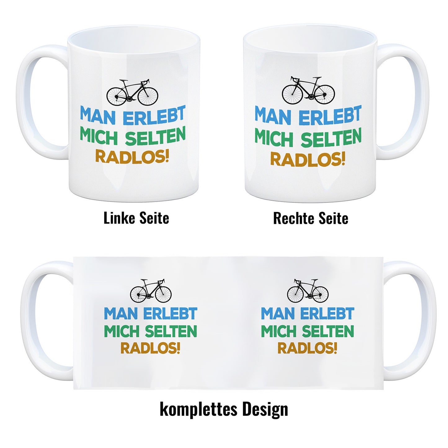 Man erlebt mich selten radlos Kaffeebecher mit Rennrad Motiv