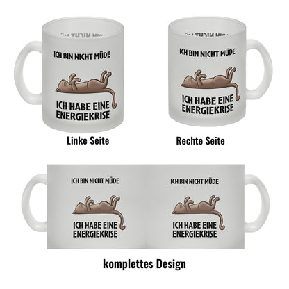 Bin nicht müde ich habe eine Energiekrise Katze Glas Tasse