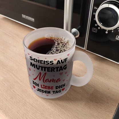 Scheiß auf Muttertag Glas Tasse mit Herzchen-Muster für die beste Mama