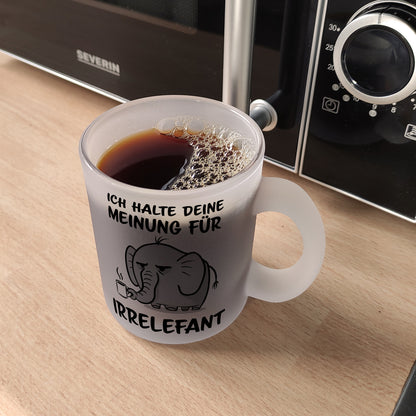 Ich halte deine Meinung für Irrelefant Glas Tasse mit witzigem Elefanten