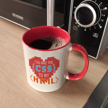 You are the CSS to my HTML Kaffeebecher Rot für Webentwickler