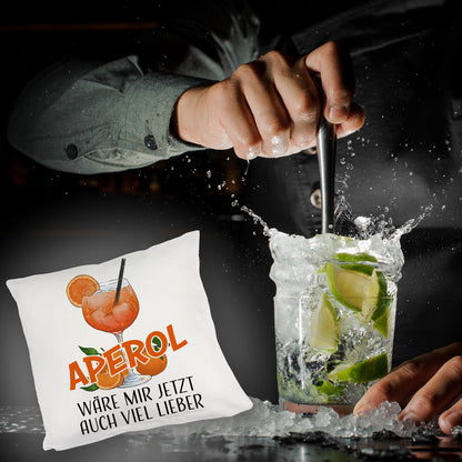 Cocktail Kuschelkissen mit Spruch Aperol wäre mir jetzt auch viel lieber