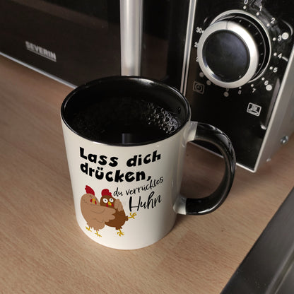 Lass dich drücken, du verrücktes Huhn Kaffeebecher Schwarz