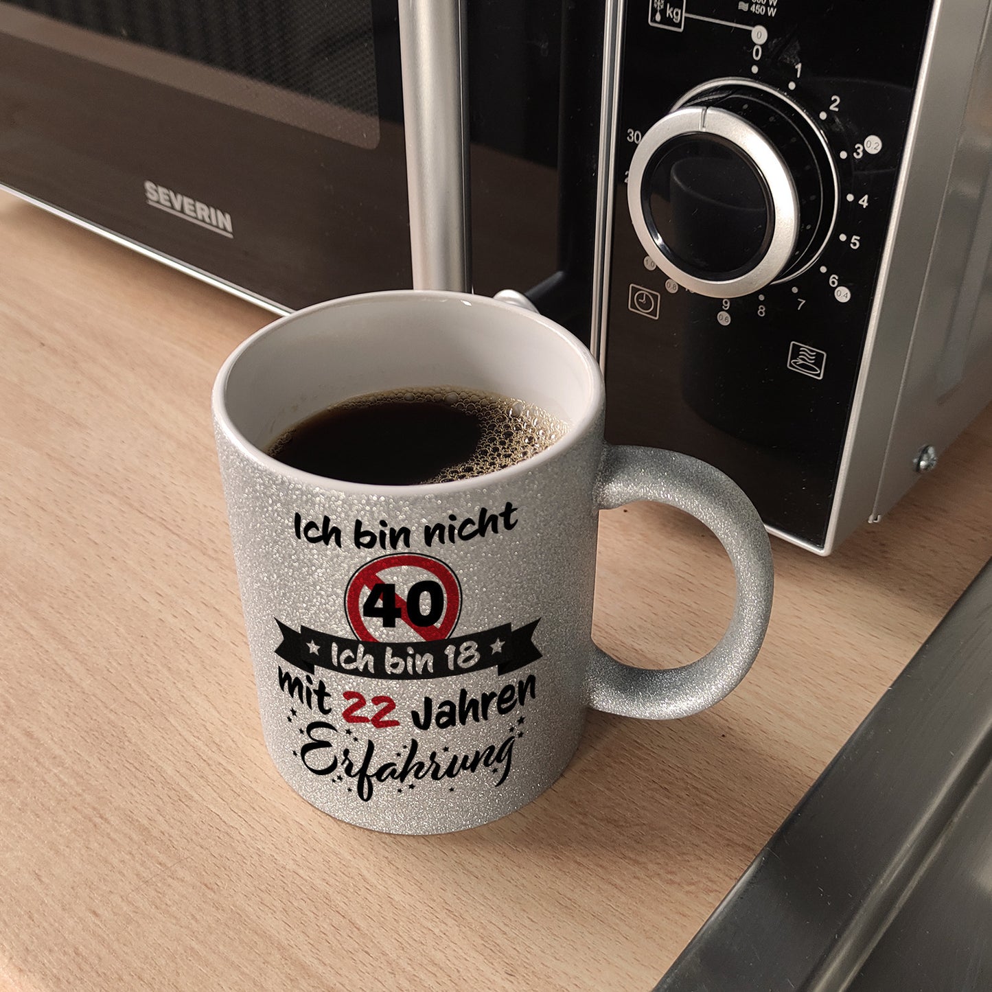 40. Geburtstag Glitzer-Kaffeebecher mit lustigem Spruch: 18 mit Erfahrung