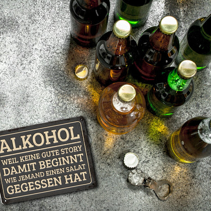 Metallschild XL mit Spruch: Alkohol - Weil keine gute ...