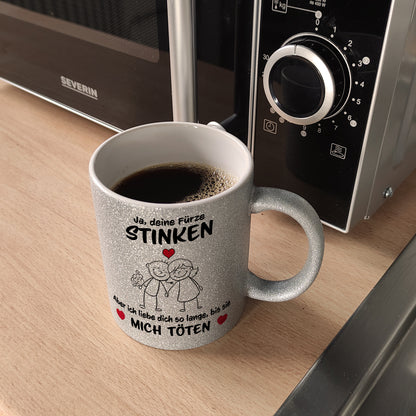 Ja, deine Fürze stinken, aber ich liebe dich trotzdem Glitzer-Kaffeebecher