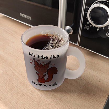 Ich liebe dich soooooo viel Glas Tasse mit niedlichem Eichhörnchen