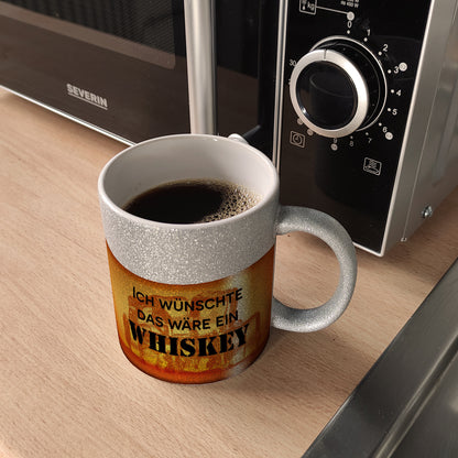 Ich wünschte das wäre ein Whiskey Glitzer-Kaffeebecher