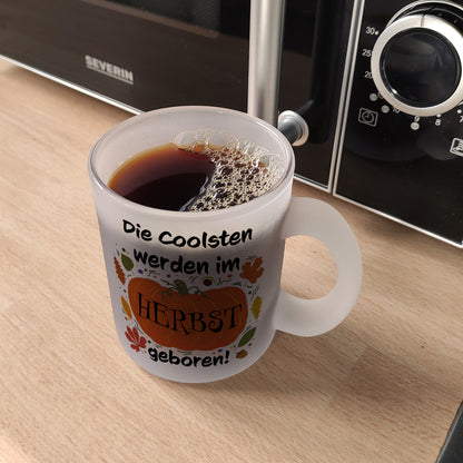 Die Coolsten werden im Herbst geboren Glas Tasse mit Kürbis Motiv