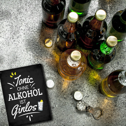 Metallschild XL mit Spruch: Tonic ohne Alkohol ist Ginlos