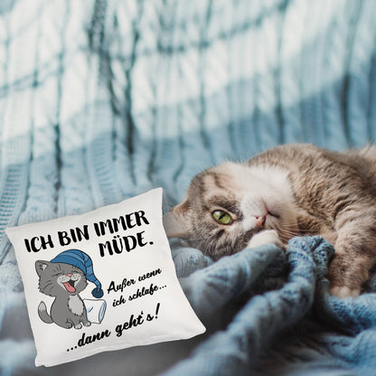 Katze Kuschelkissen mit Spruch- Immer müde außer wenn ich schlafe