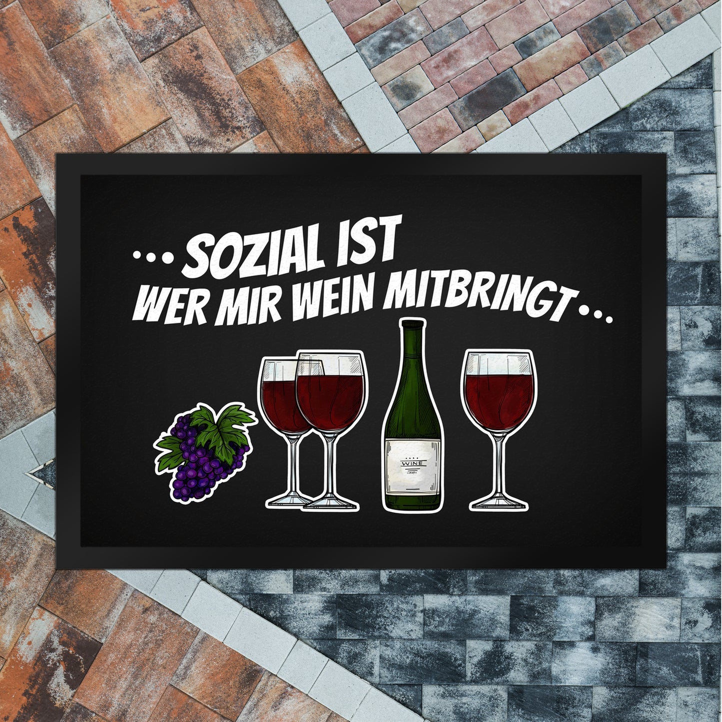 Sozial ist wer mir Wein mitbringt Fußmatte XL