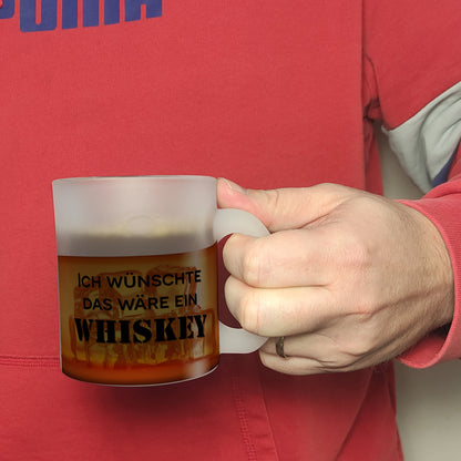 Ich wünschte das wäre ein Whiskey Glas Tasse