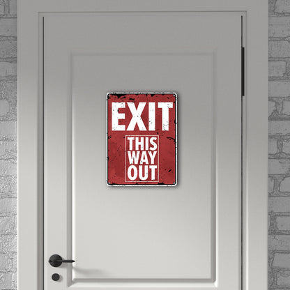 Exit this way out Metallschild XL in 21x28 cm ohne Pfeil