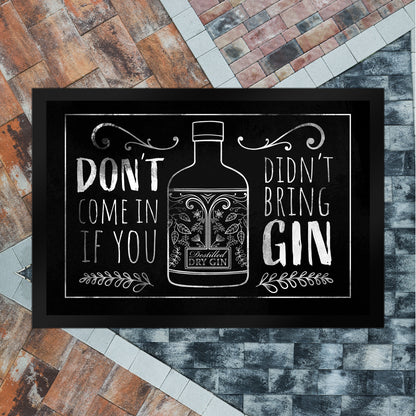 Don't come in if you didn't bring gin Fußmatte XL in 40x60 cm für Ginfans