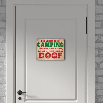 Ein Leben ohne Camping ist doof Metallschild XL in 21x28 cm