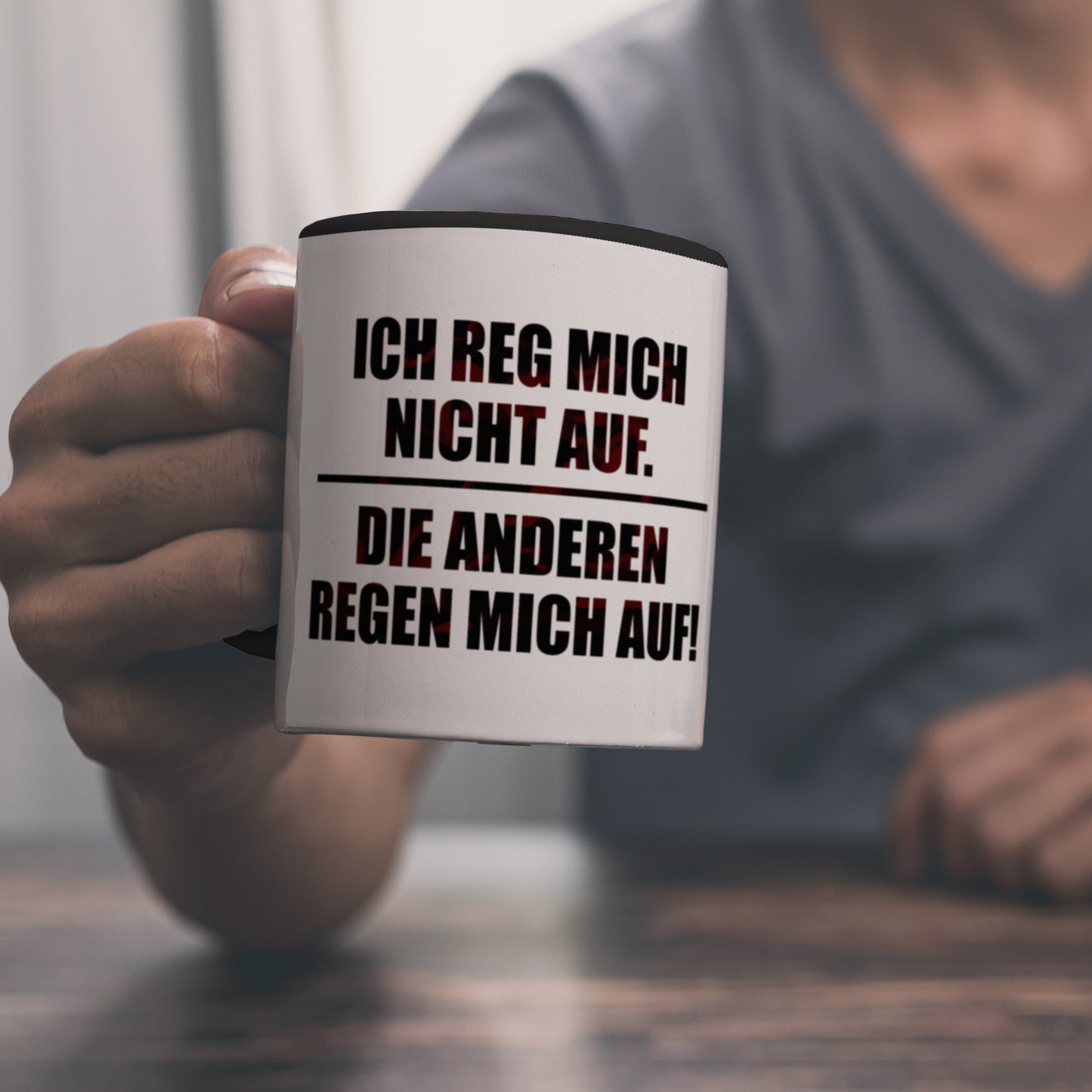 Ich reg mich nicht auf. Die anderen regen mich auf! Kaffeebecher Henkel und Innenseite Schwarz