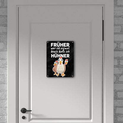 Früher war ich normal heute habe ich Hühner Metallschild in 15x20 cm für Hühnerhalter