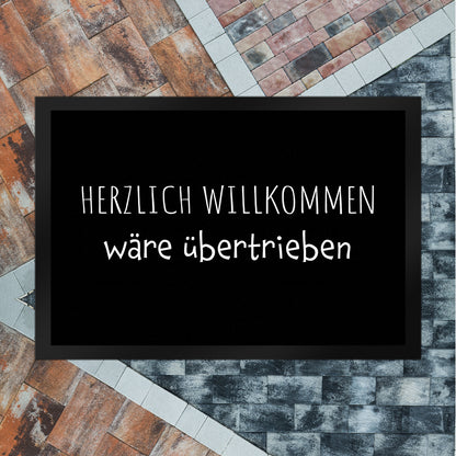 Herzlich Willkommen wäre übertrieben Fußmatte XL in 40x60 cm