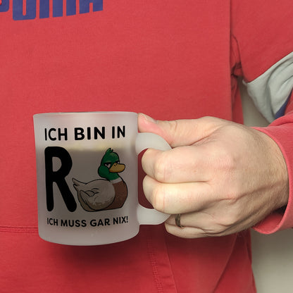 Ente Ruhestand Glas Tasse mit Spruch Ich bin in R-Ente Ich muss gar nix