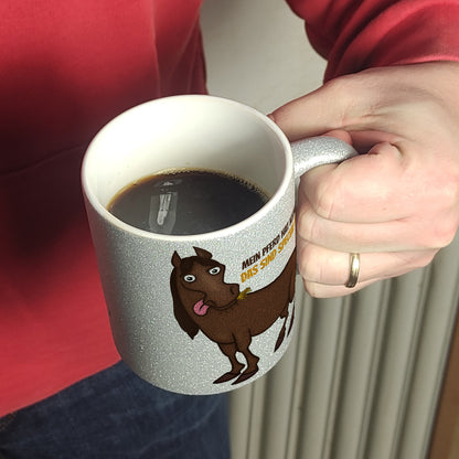 Mein Pferd hat keine Macke. Das sind Special Features! Glitzer-Glitzer-Kaffeebecher mit Pferde Motiv