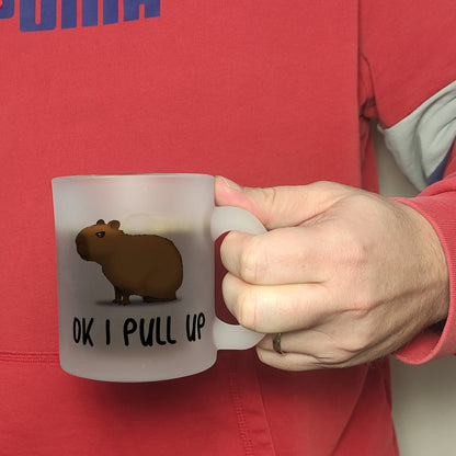 Ok I pull up normales Capybara Meme Glas Tasse