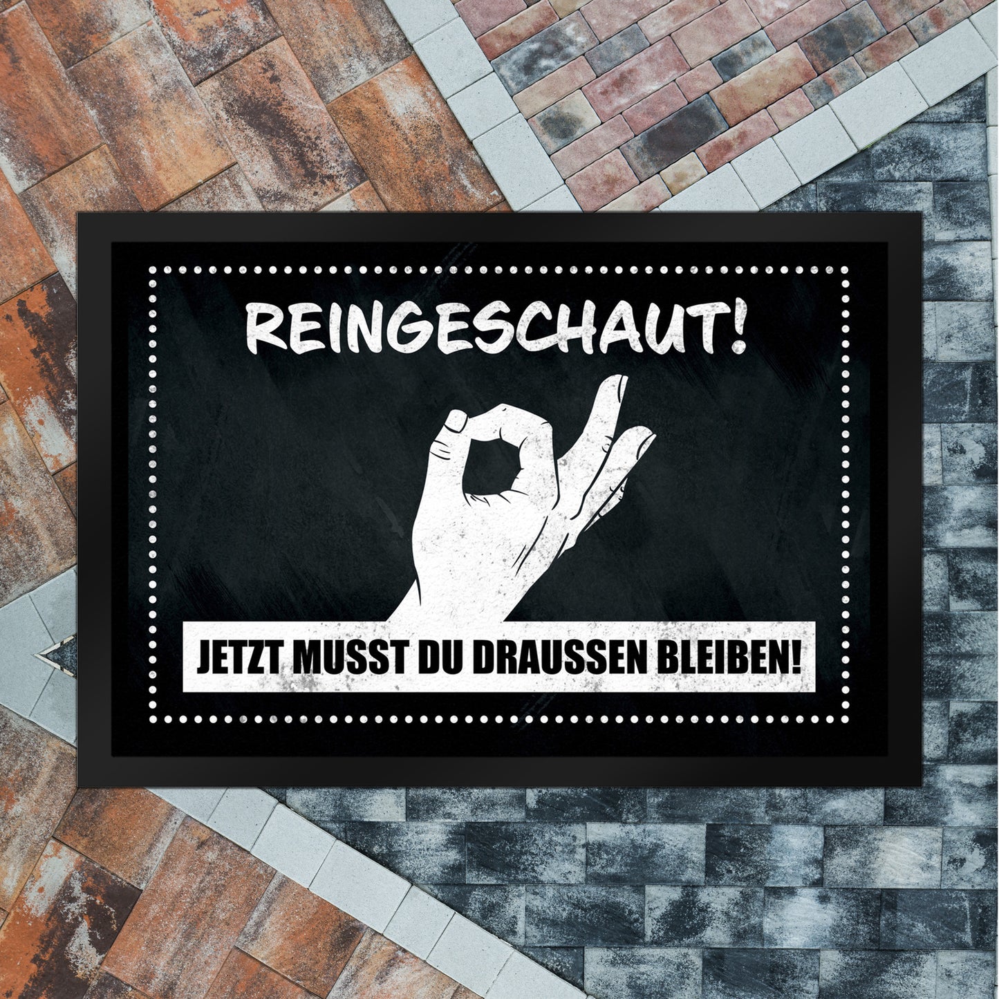 Fußmatte XL in 40x60 cm mit gewitztem Streich - Reingeschaut! Jetzt musst du draussen bleiben!