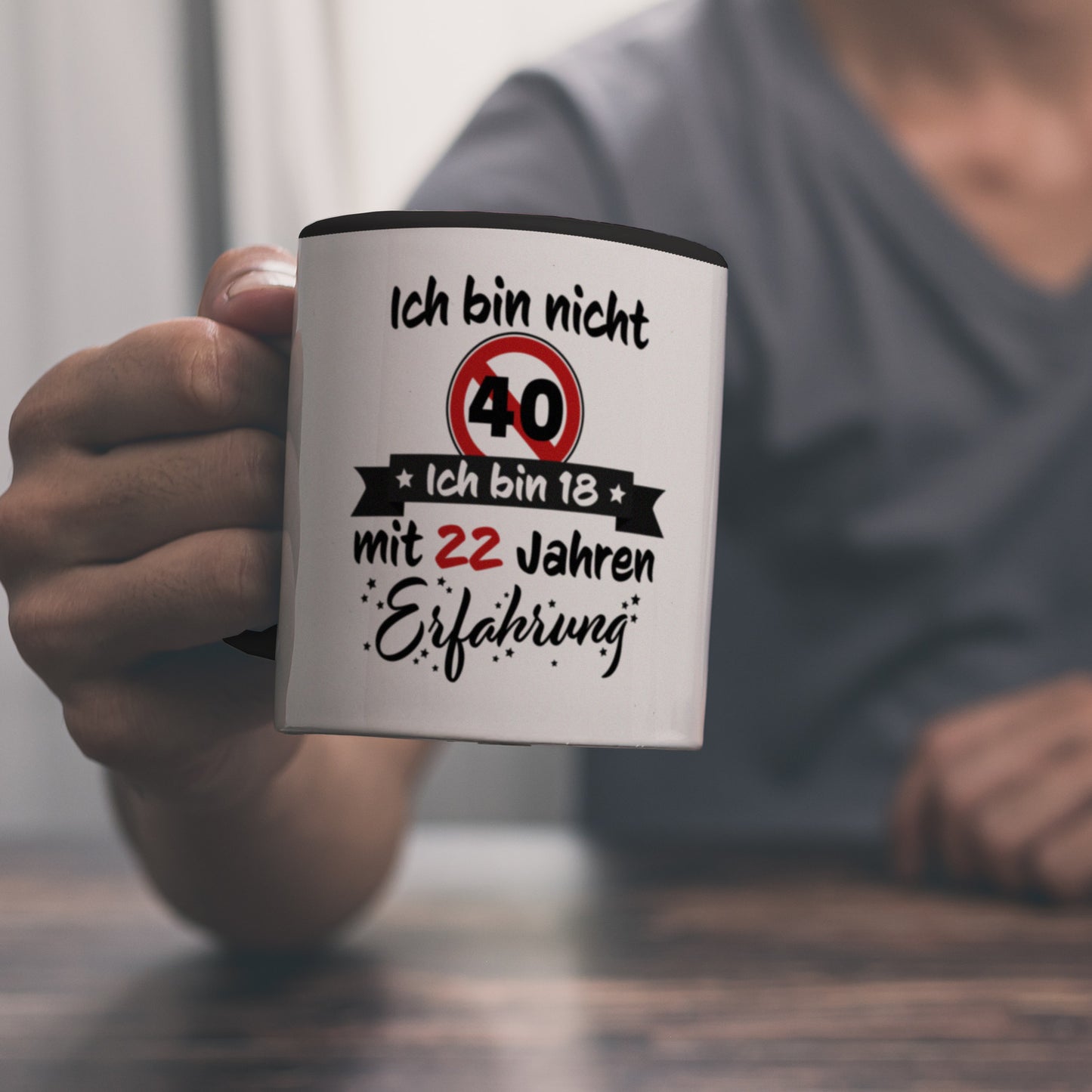 40. Geburtstag Kaffeebecher Schwarz mit lustigem Spruch: 18 mit Erfahrung