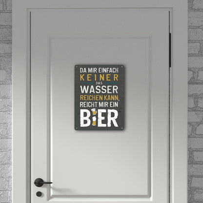 Reicht mir Bier statt Wasser Metallschild XL in 21x28 cm