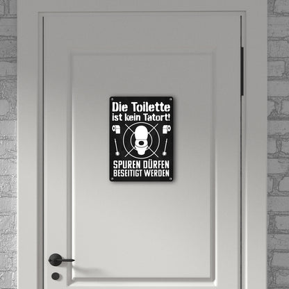 Die Toilette ist kein Tatort Spuren dürfen beseitigt werden Metallschild in 15x20 cm