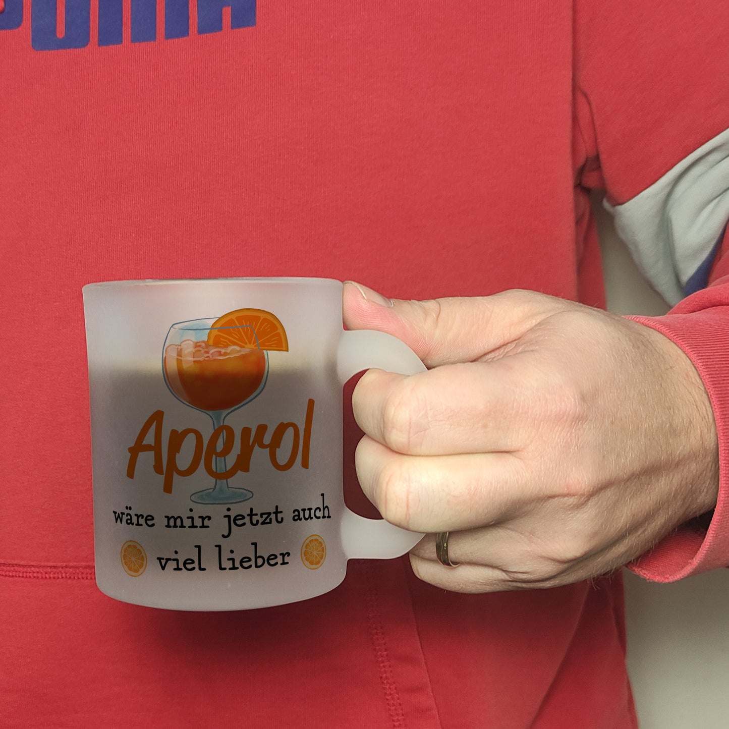 Cocktail Glas Tasse mit Spruch Aperol wäre mir jetzt auch viel lieber