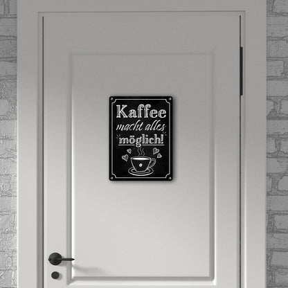 Kaffee macht alles möglich Metallschild in 15x20 cm