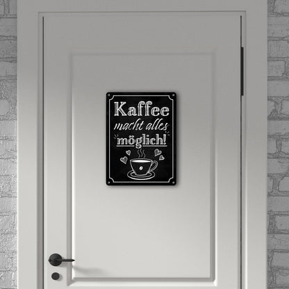 Kaffee macht alles möglich Metallschild XL in 21x28 cm