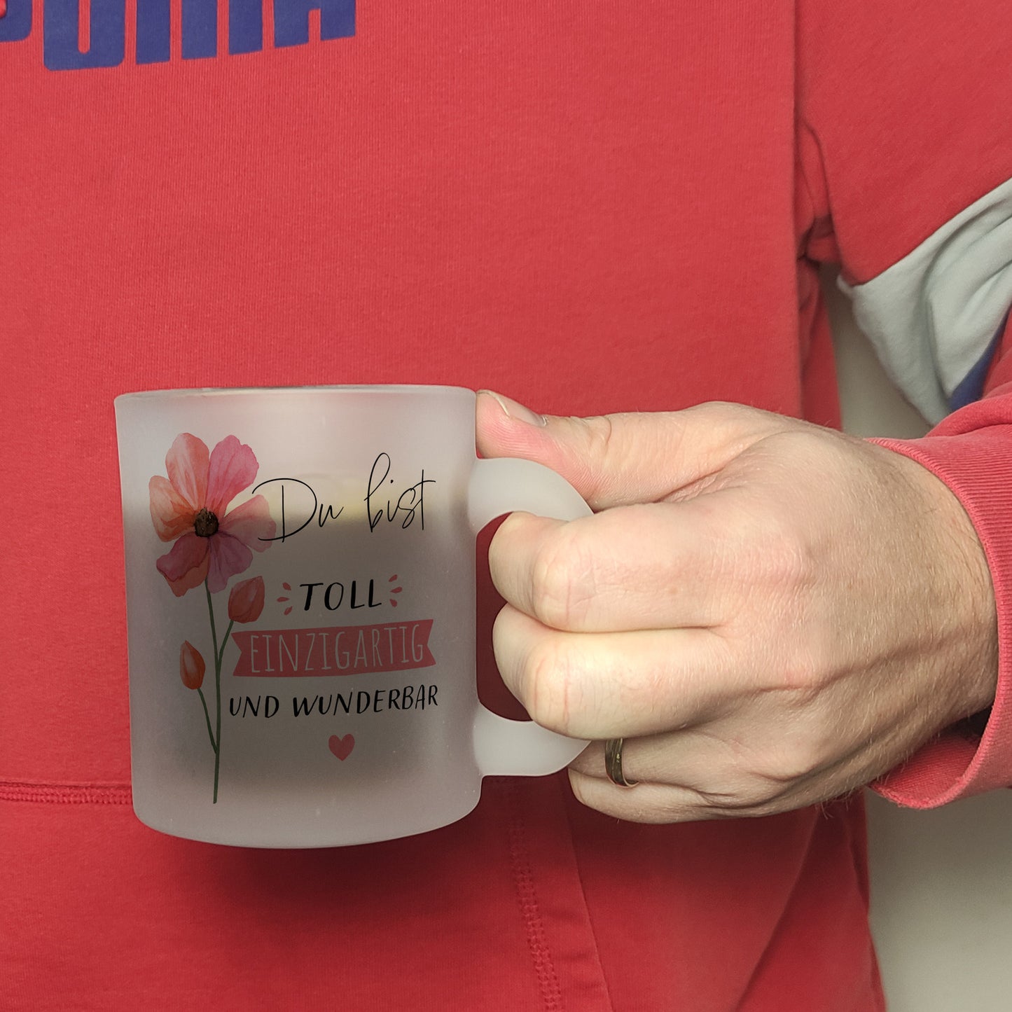 Blume Glas Tasse mit Spruch Du bist toll einzigartig und wunderbar