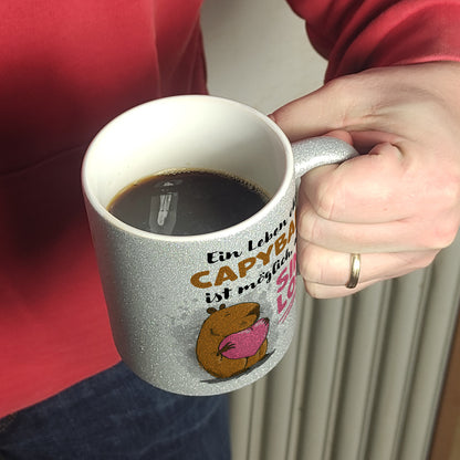 Ein Leben ohne Capybara ist möglich, aber sinnlos Glitzer-Kaffeebecher