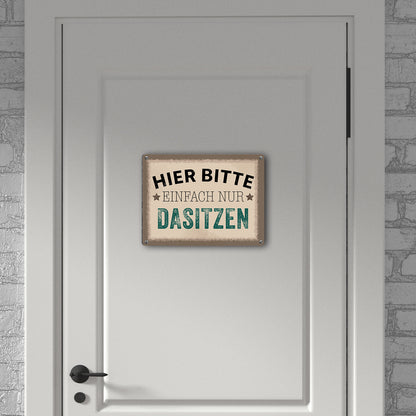 Wartebereich Metallschild in 15x20 cm mit Spruch Hier bitte einfach nur dasitzen