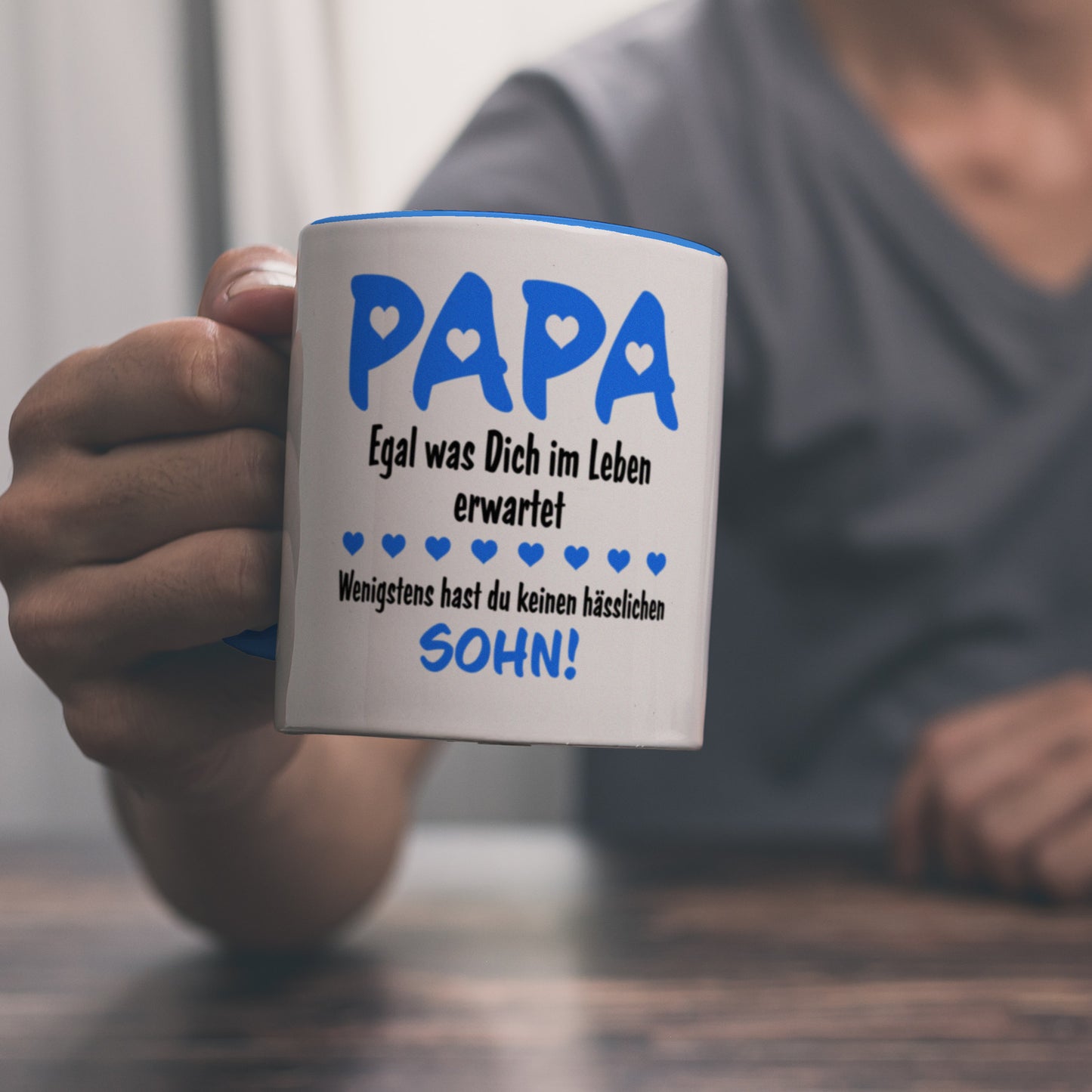 Papa, wenigstens hast du keinen hässlichen Sohn Kaffeebecher in hellblau