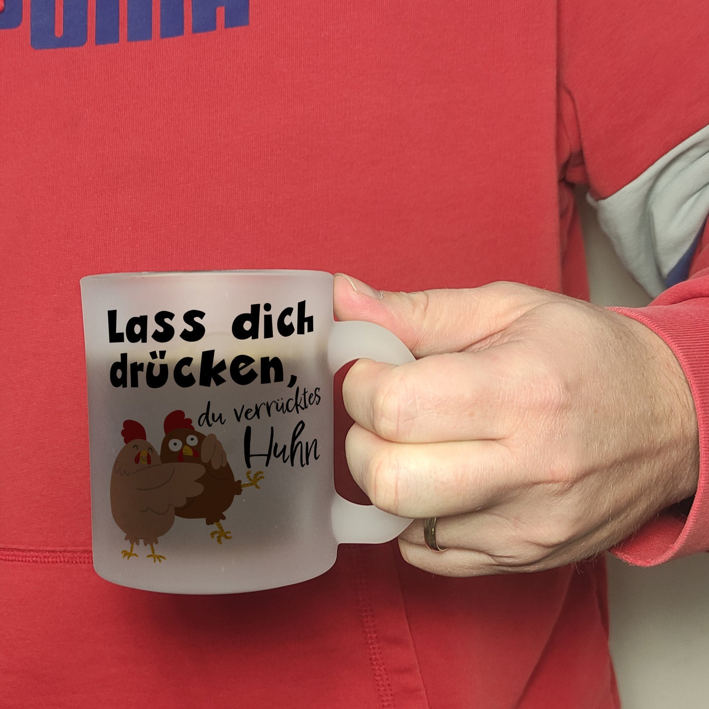 Lass dich drücken, du verrücktes Huhn Glas Tasse