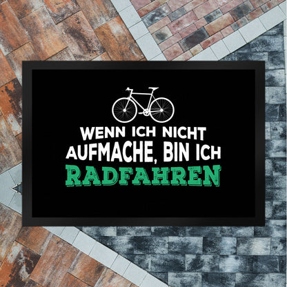 Wenn ich nicht aufmache bin ich radfahren Fußmatte XL mit Fahrrad Motiv