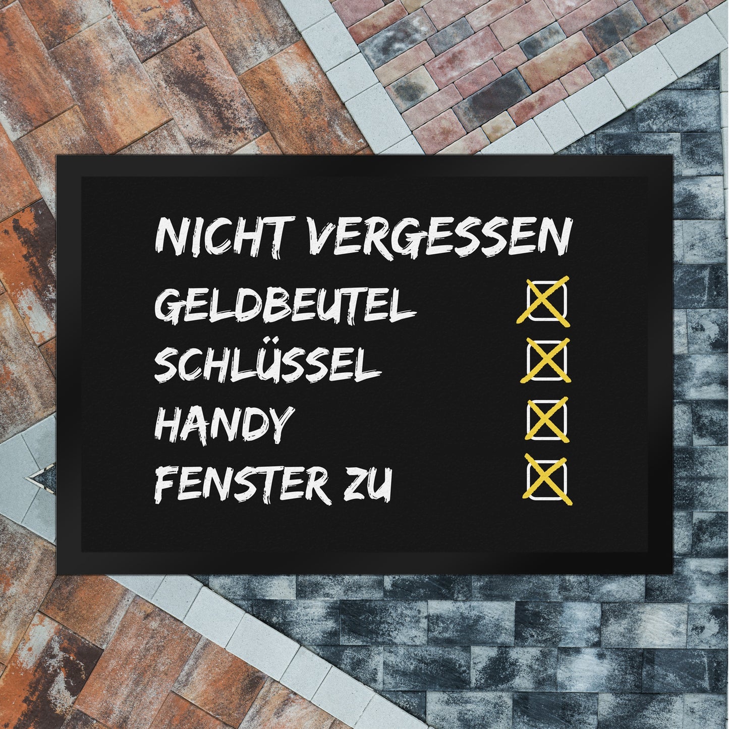 Nicht vergessen - Geldbeutel Schlüssel Handy Fenster zu Fußmatte XL mit Checkliste Motiv