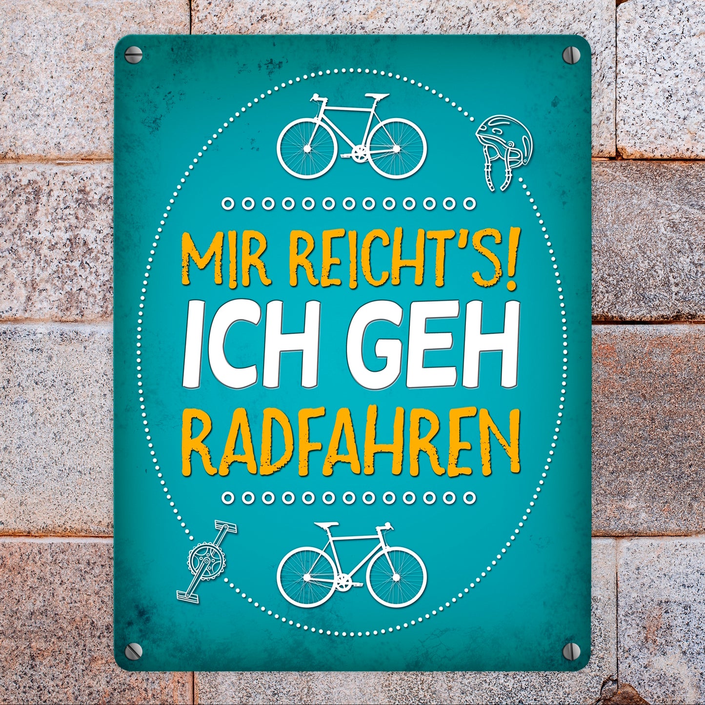 Mir reicht's! ich geh radfahren Metallschild