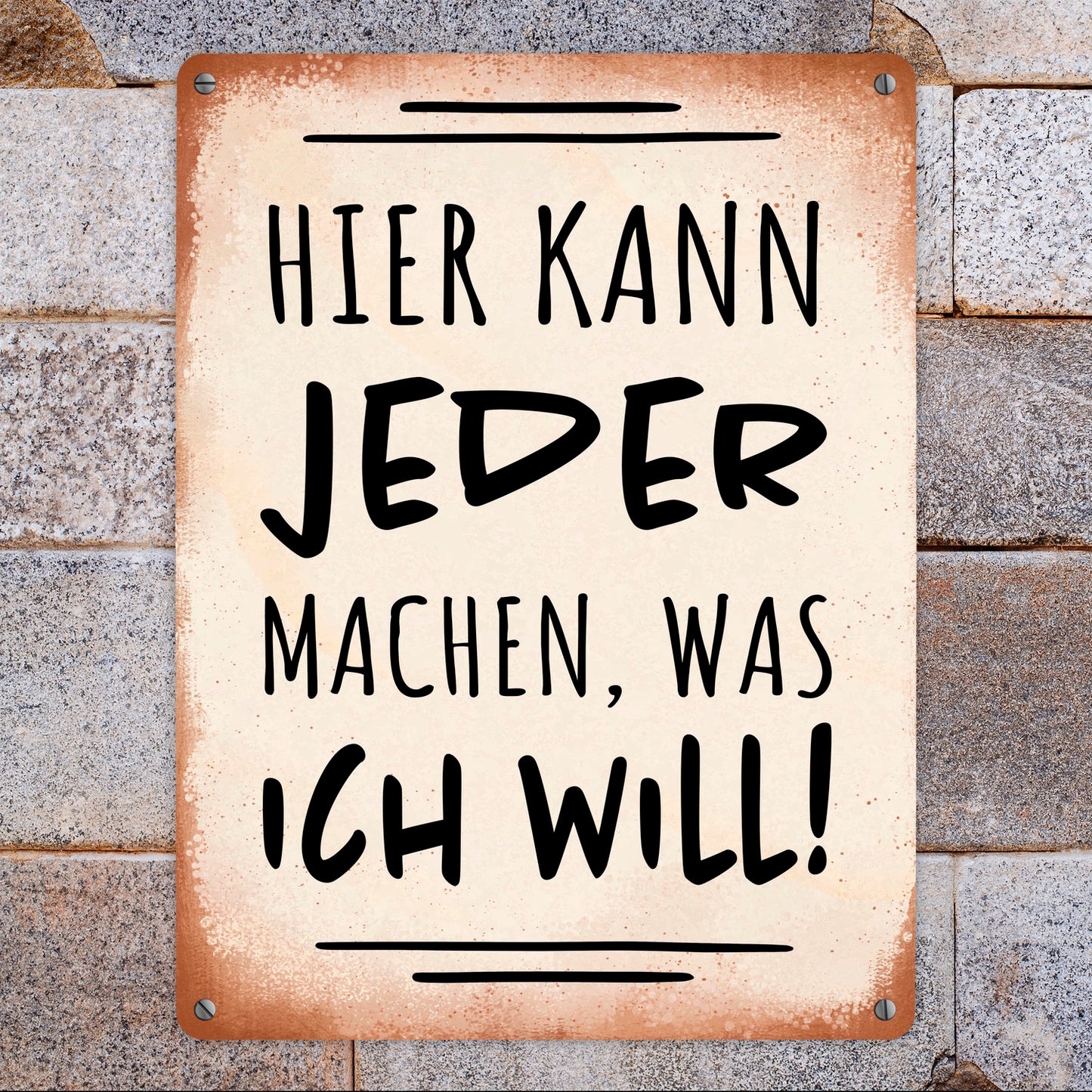 Hier kann jeder machen was ich will Metallschild XL in 21x28 cm mit Spruch