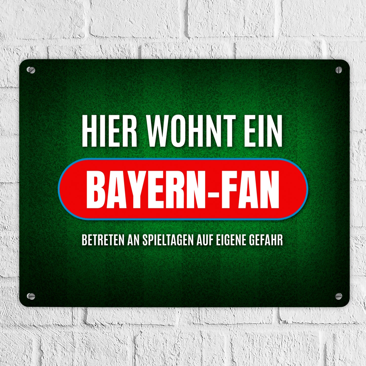 Metallschild XL mit Spruch: Hier wohnt ein Bayern-Fan