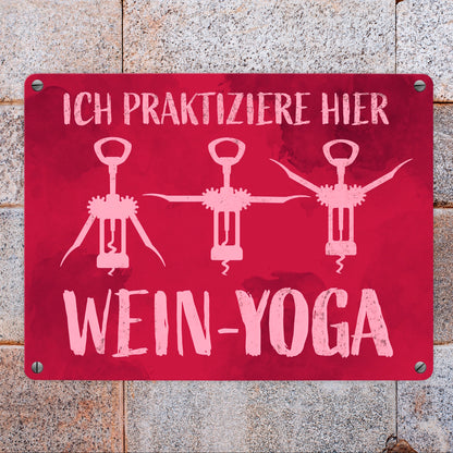 Ich praktiziere hier Wein-Yoga - Metallschild mit Yoga-Korkenziehern