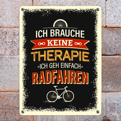 Ich brauche keine Therapie ich gehe Radfahren Metallschild