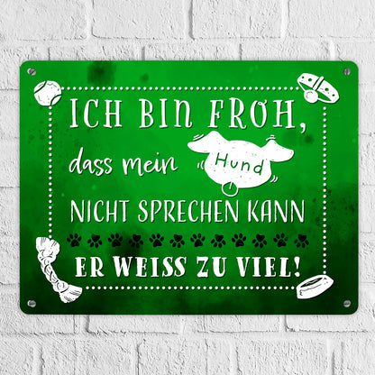 Metallschild XL in 21x28 cm mit lustigem Spruch - Mein Hund weiß zu viel