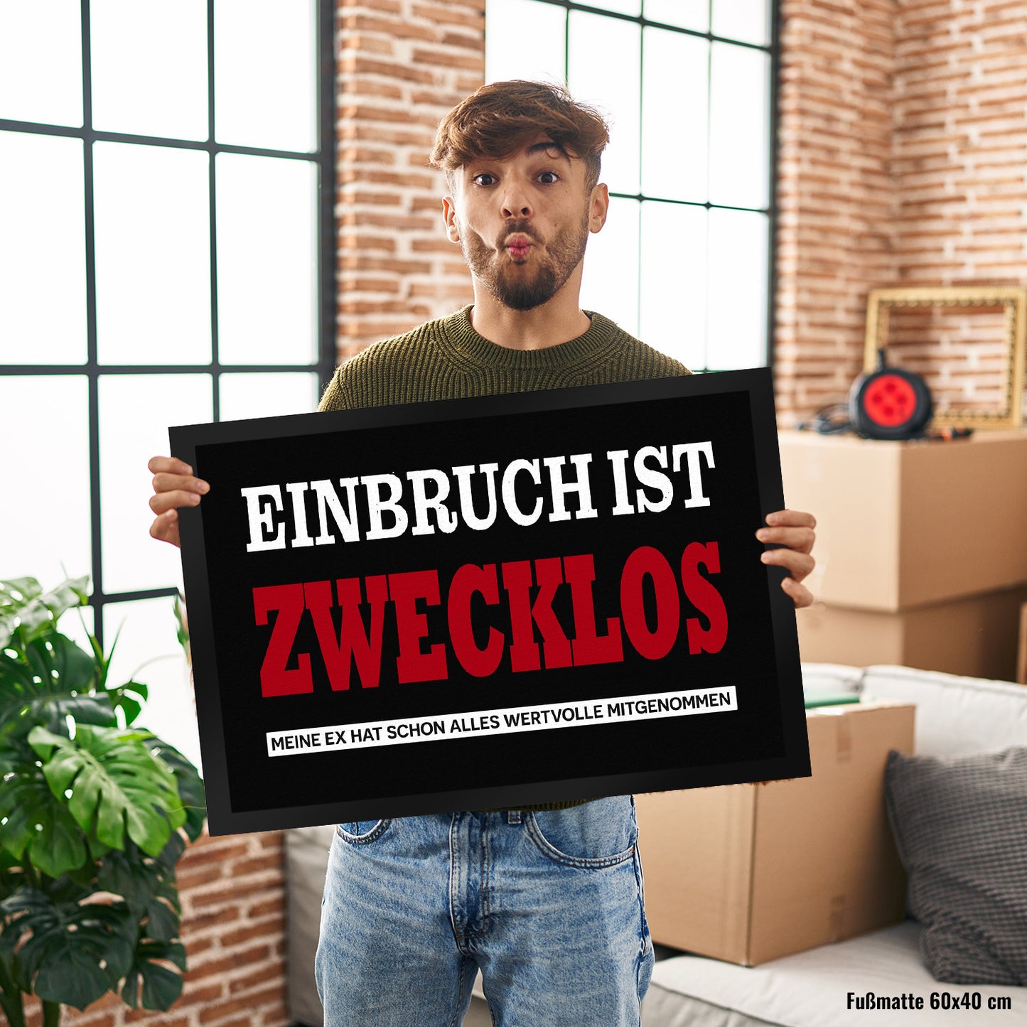 Einbruch zwecklos - Meine Ex hat alles mitgenommen Fußmatte XL in 40x60 cm