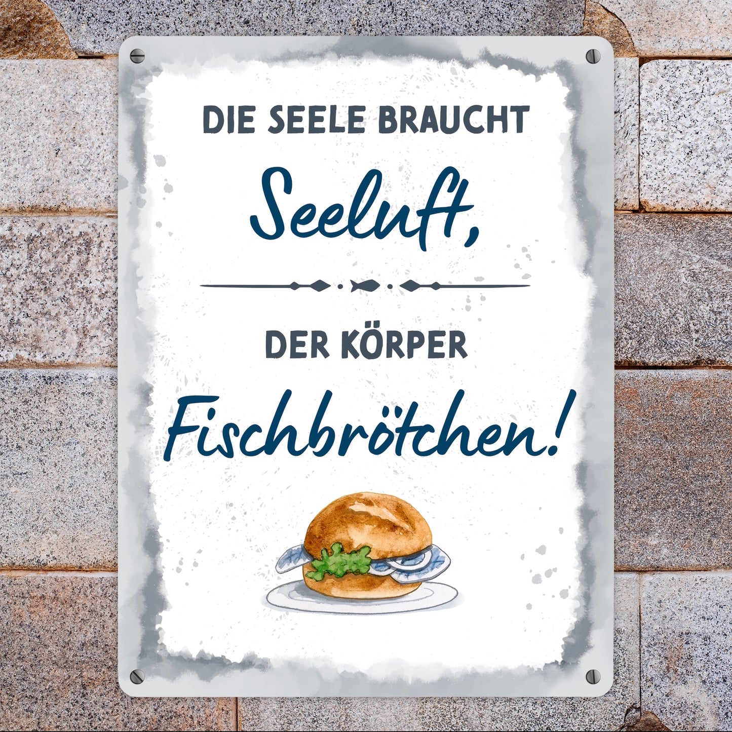 Fischbrötchen Metallschild XL in 21x28 cm mit Spruch Seele braucht Seeluft, der Körper Fisch