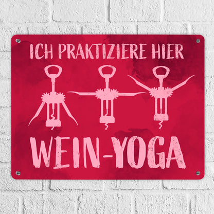 Ich praktiziere hier Wein-Yoga - Metallschild XL mit Yoga-Korkenziehern